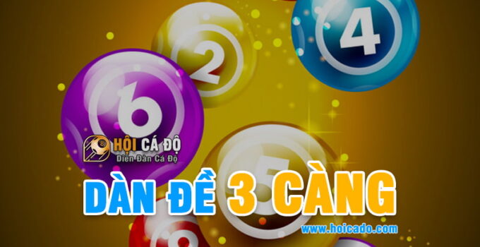 Dàn Đề 3 Càng Đánh Quanh Năm Khung 5 Ngày