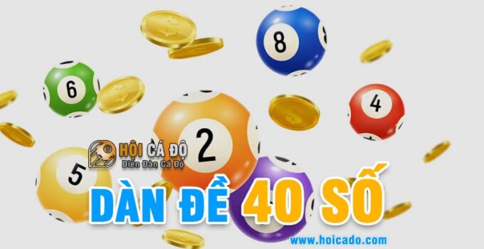 Dàn Đề 40 Số Đánh Quanh Năm Khung 5 Ngày