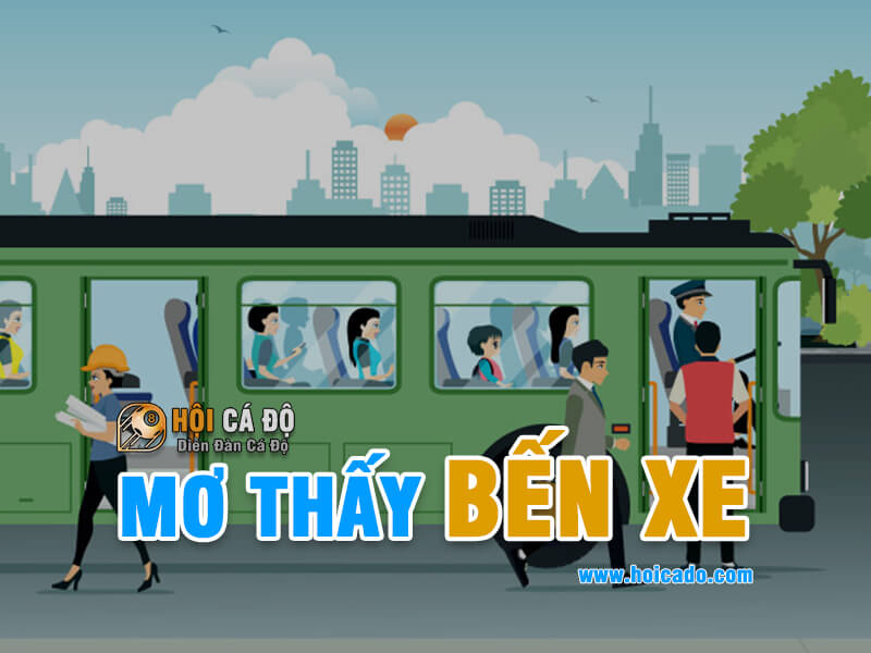 Ngủ mơ thấy bến xe đánh con gì ?