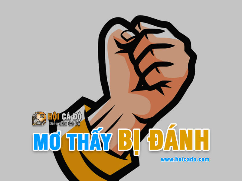 Giải mã giấc mơ thấy bị đánh chính xác