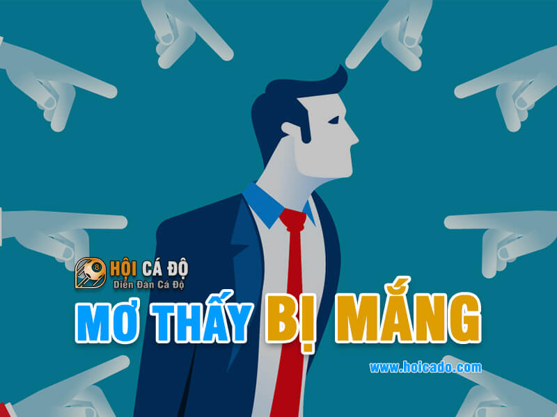Ngủ mơ bị mẹ mắng đánh lô đề số nào ?
