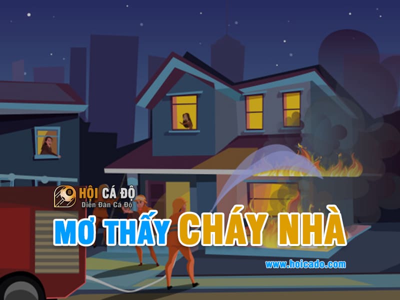 Giải mộng điềm báo mơ thấy cháy nhà