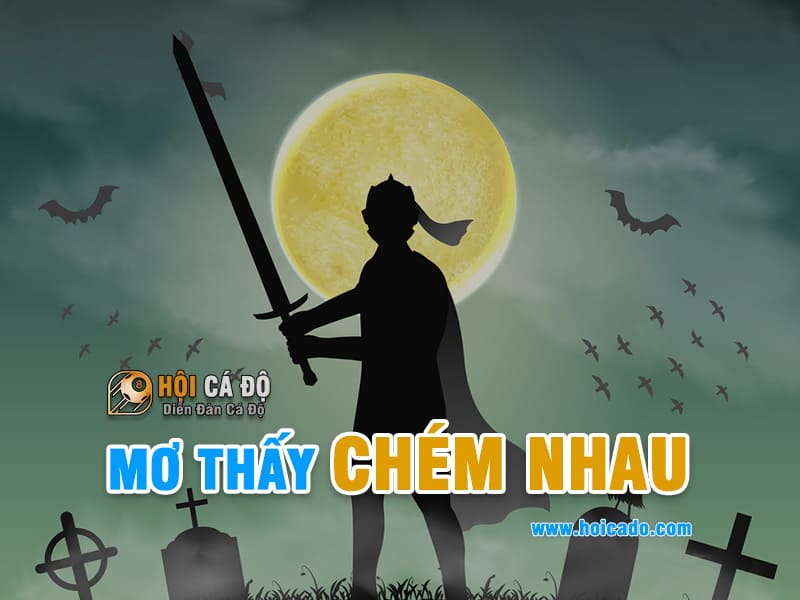 Phân tích điềm báo mơ thấy chém nhau