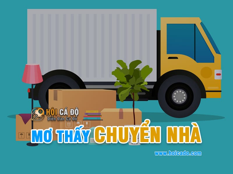 Giải mã giấc mơ thấy chuyển nhà chính xác