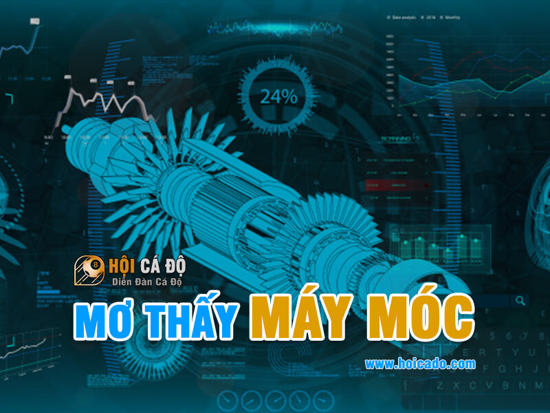 Mơ thấy máy móc đánh con gì ?