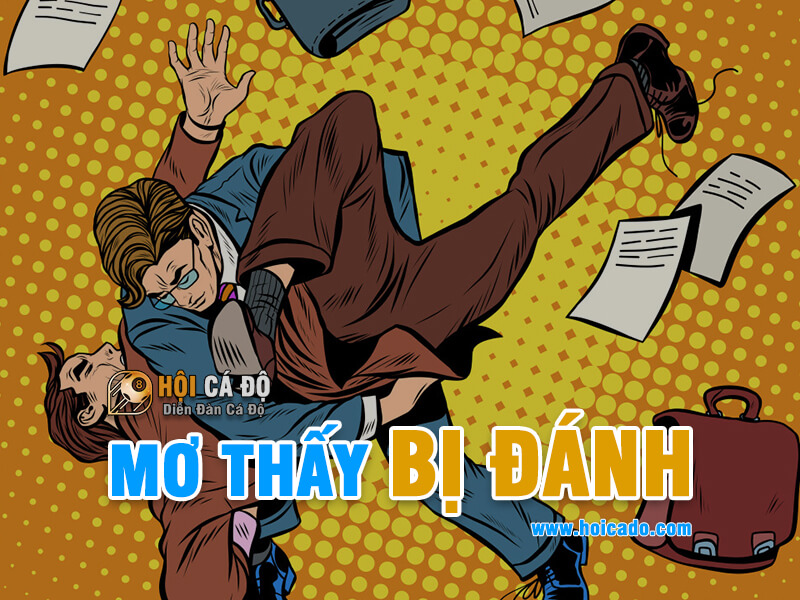 Mơ thấy bị đánh chơi lô đề con gì ?