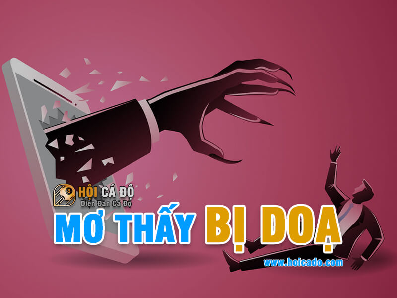 Ngủ mơ thấy bị doạ đánh lô đề số nào ?
