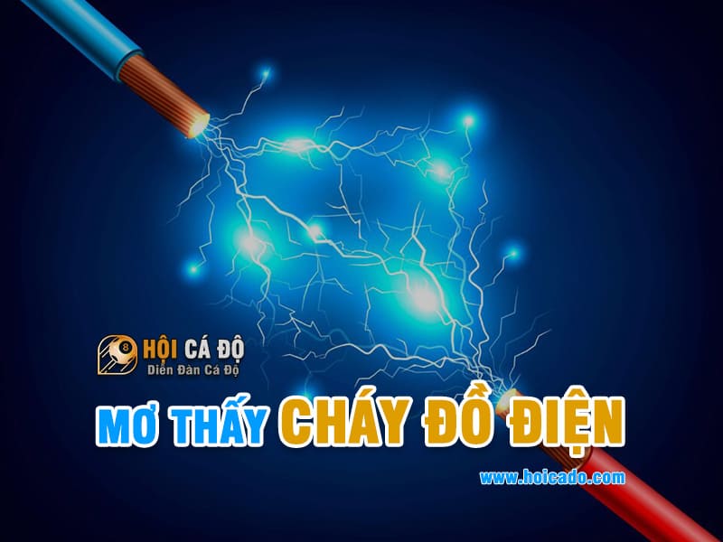 Phân tích điềm báo mơ cháy đồ điện