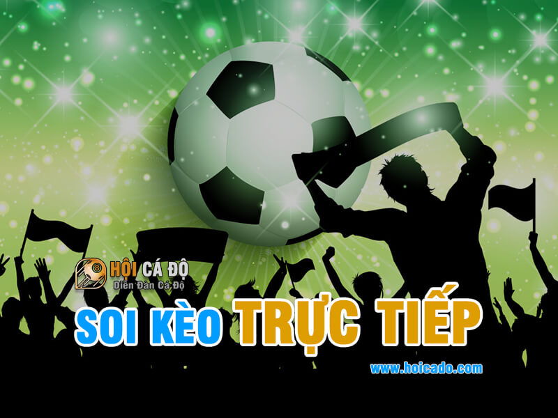 Soi kèo trực tiếp như thế nào ?
